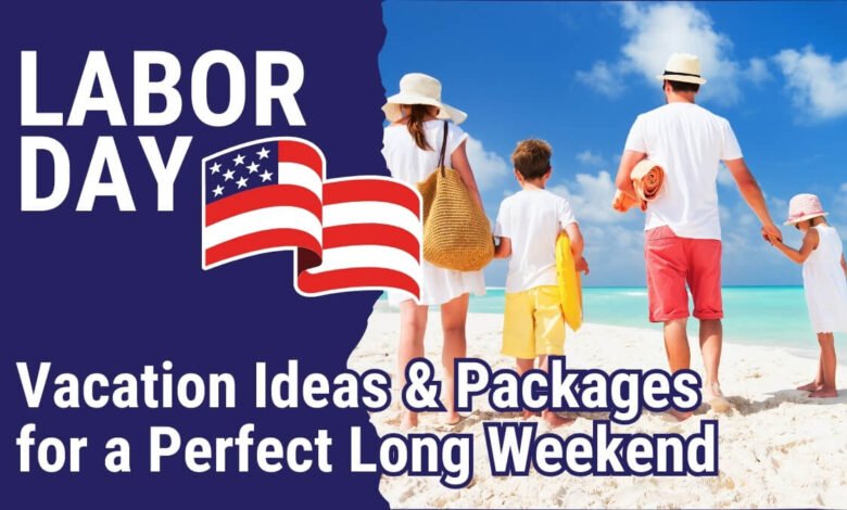 Image of Labor Day Vacation Ideas and Packages for a Perfect Long Weekend A beautiful, sandy beach with a multi-ethnic family of four (daughter holding father's hand and son holding mother's hand) walking hand in hand towards the water, smiling. The sun is shining brightly in the blue sky against a bright blue-green backdrop. The text "Labor Day Vacation Ideas & Packages for a Perfect Long Weekend" is stylized in the image.