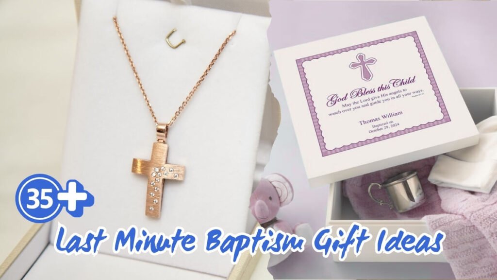 Last minute baptism gift ideas for boys girls and adults – meaningful and quick baptism gifts