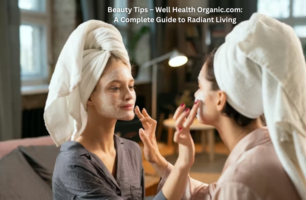 Image of Beauty Tips – Well Health Organic.com Image Beauty Tips – Well Health Organic com Image
