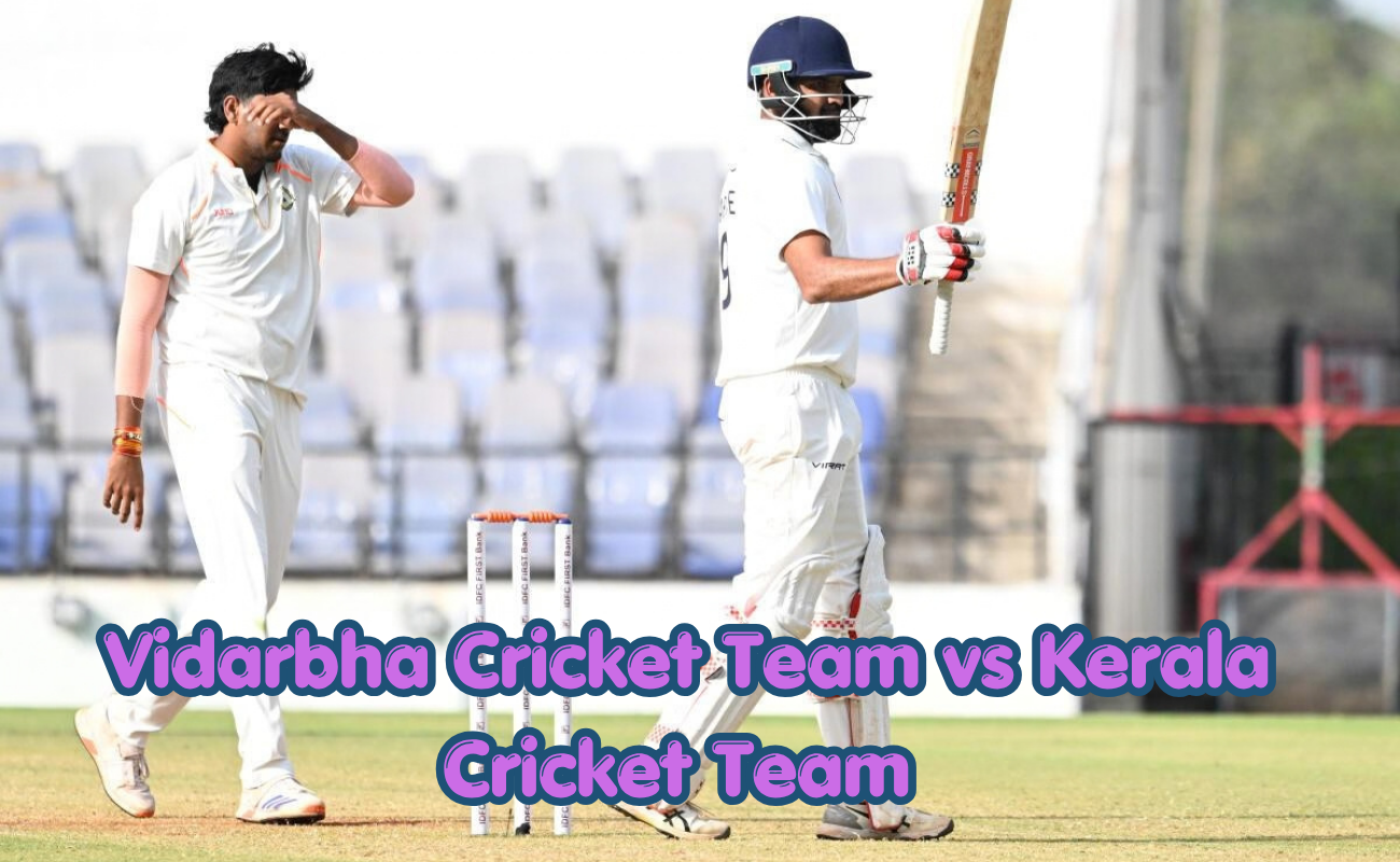 Vidarbha Cricket Team vs Kerala Cricket Team Match Scorecard